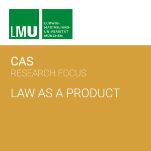 Center for Advanced Studies (CAS) Law as a Product