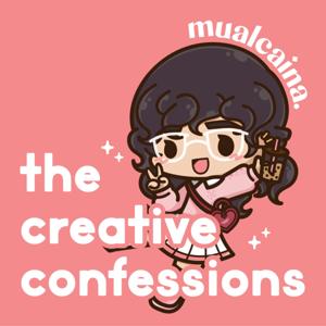 The Creative Confessions with Mualcaina