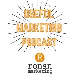 The Useful Marketing Podcast with Paula Ronan