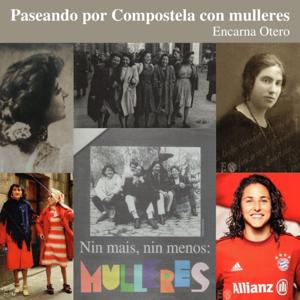 Paseando por Compostela con mulleres