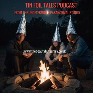 tin foil tales and tales from around the fire pit from undetermined paranormal studio