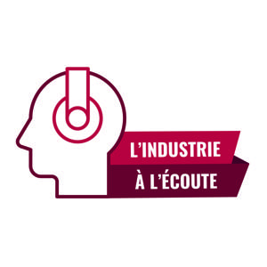 L'industrie à l'écoute