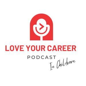 Love Your Career in Childcare