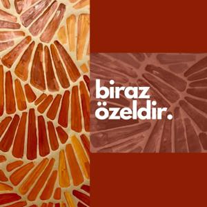 biraz özeldir.
