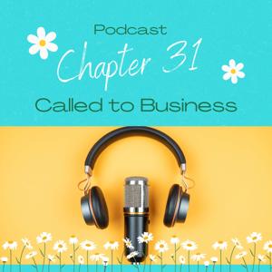 Chapter 31 Called to Business