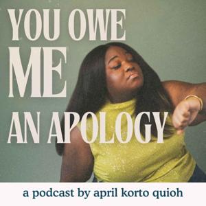 You Owe Me An Apology