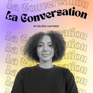 la conversation - by héloïse