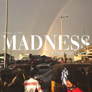 Madness: A Nigerian Living.