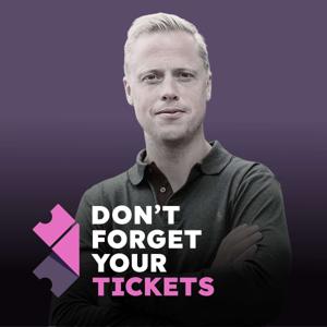 Don't Forget Your Tickets