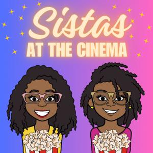 Sistas at the Cinema: Movie reviews and recaps