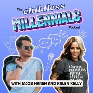 The Childless Millennials Podcast