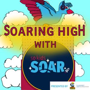 Soaring High with So Kids SOAR