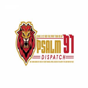 Psalm 91 Dispatch