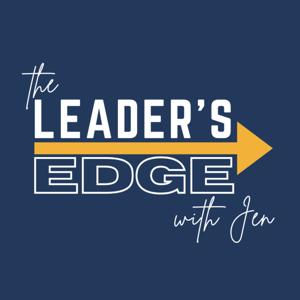 The Leader's Edge with Jen