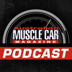 The Australian MUSCLE CAR Magazine Podcast