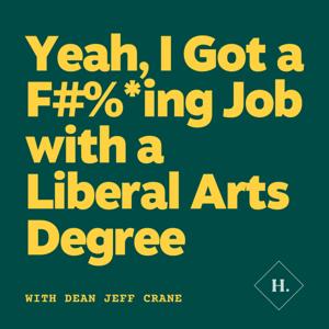 Yeah, I Got a F#%*ing Job With a Liberal Arts Degree