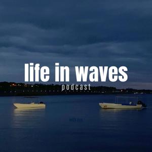 life in waves