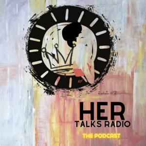 HER Talks Radio: A Podcast