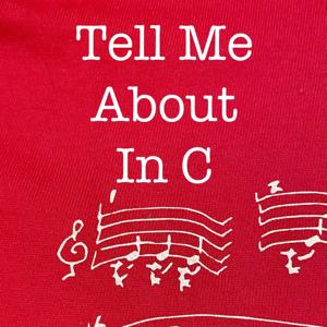 Tell Me About "In C"