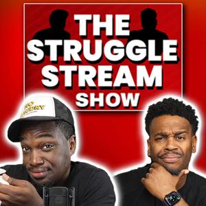 The Struggle Stream Show