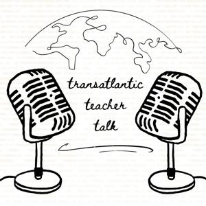 Transatlantic Teacher Talk