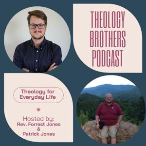 Theology Brothers Podcast