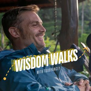 Wisdom Walks with Todd Yancey