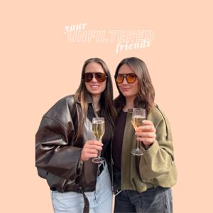 YOUR UNFILTERED FRIENDS