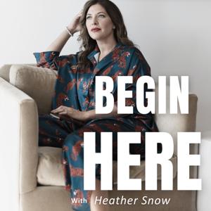 Begin Here Podcast