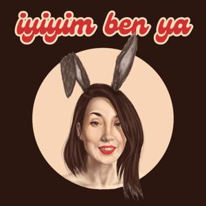 iyiyim ben ya.