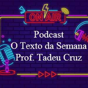 O Texto da Semana - 10 a 14-03-25