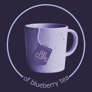 68 Cups of Blueberry tea