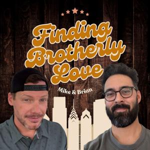 Finding Brotherly Love