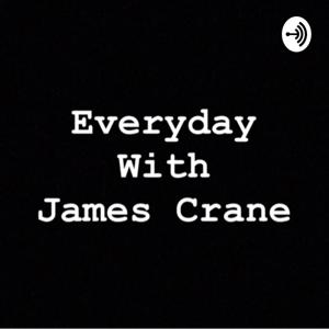 Everyday With James Crane