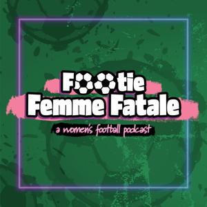 Footie Femme Fatale, a women's football podcast
