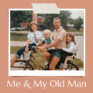 Me & My Old Man