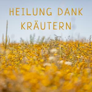Heilung Dank Kräutern-Podcast