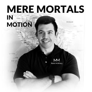 Mere Mortals In Motion