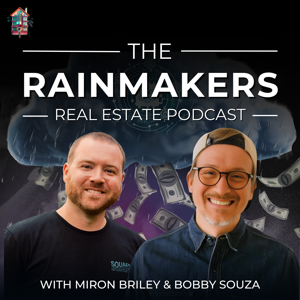 The Rainmakers Real Estate Podcast
