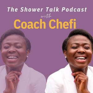 The Shower Talk with Coach Chefi