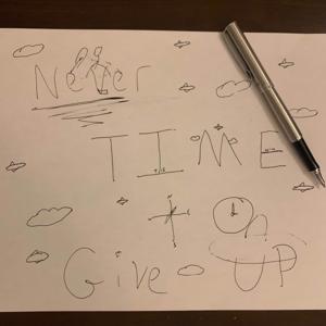 Never Time to Give Up