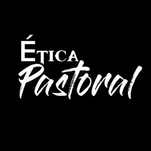 Ética Pastoral