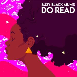 Busy Black Mums Do Read