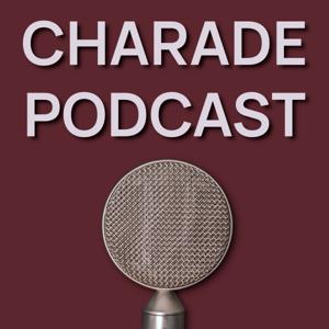 Charade Podcast