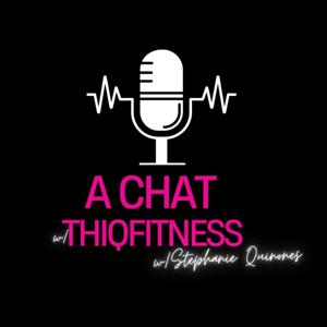 A Chat w/ThiqFitness