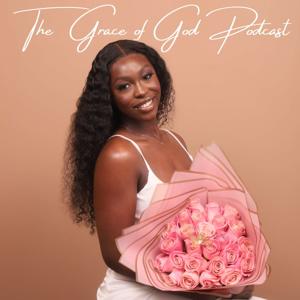 The Grace of God Podcast