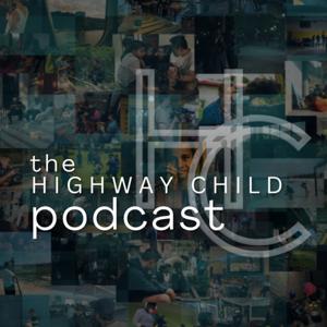 The Highway Child Podcast