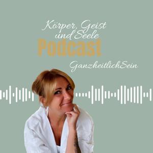 GanzheitlichSein - rund um Körper, Geist und Seele
