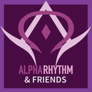 Alpha Rhythm & Friends Podcast