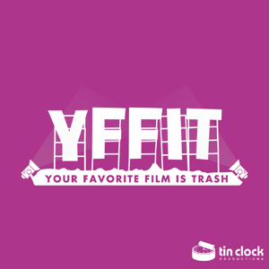 Your Favorite Film Is Trash